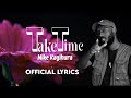 Take time bymikekayihuraflyest music official lyrics