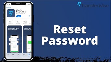 Reset TransferWise Password | Wise App Login Help - Recover TransferWise Account