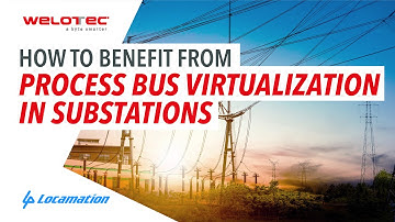 How to benefit from process bus virtualization in substations