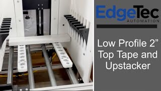 EdgeTec - Low Profile 2" Taping with Upstacker