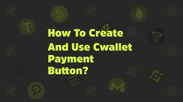 How to Create and Use Cwallet Payment Button? Only 2 steps to complete!