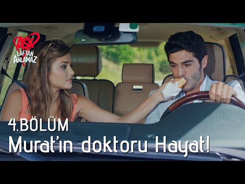 Murat'ın doktoru Hayat! | Aşk Laftan Anlamaz 4. Bölüm