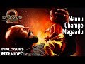 Nannu Champe Magaadu Dialogue | Baahubali 2 | Prabhas,Anushka Shetty,Rana,Tamannaah,M.M. Keeravani