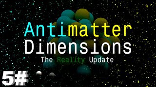 Antimatter dimensions #5 - Infinity