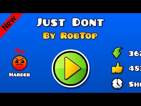 RobTop : Just Dont