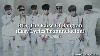 BTS; The Rise Of Bangtan (Easy Lyrics/Pronunciación)