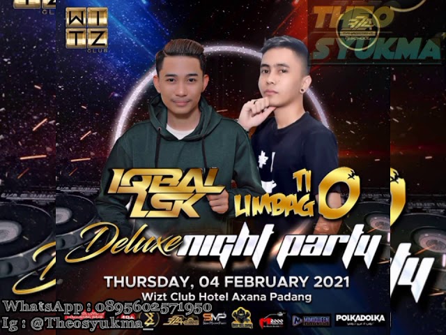 DJ IQBAL LSK 324,04 FEBRUARY 2021 SPECIAL BIRTHDAYS PARTY MISS DHEDE AT WITZCLUB PADANG class=