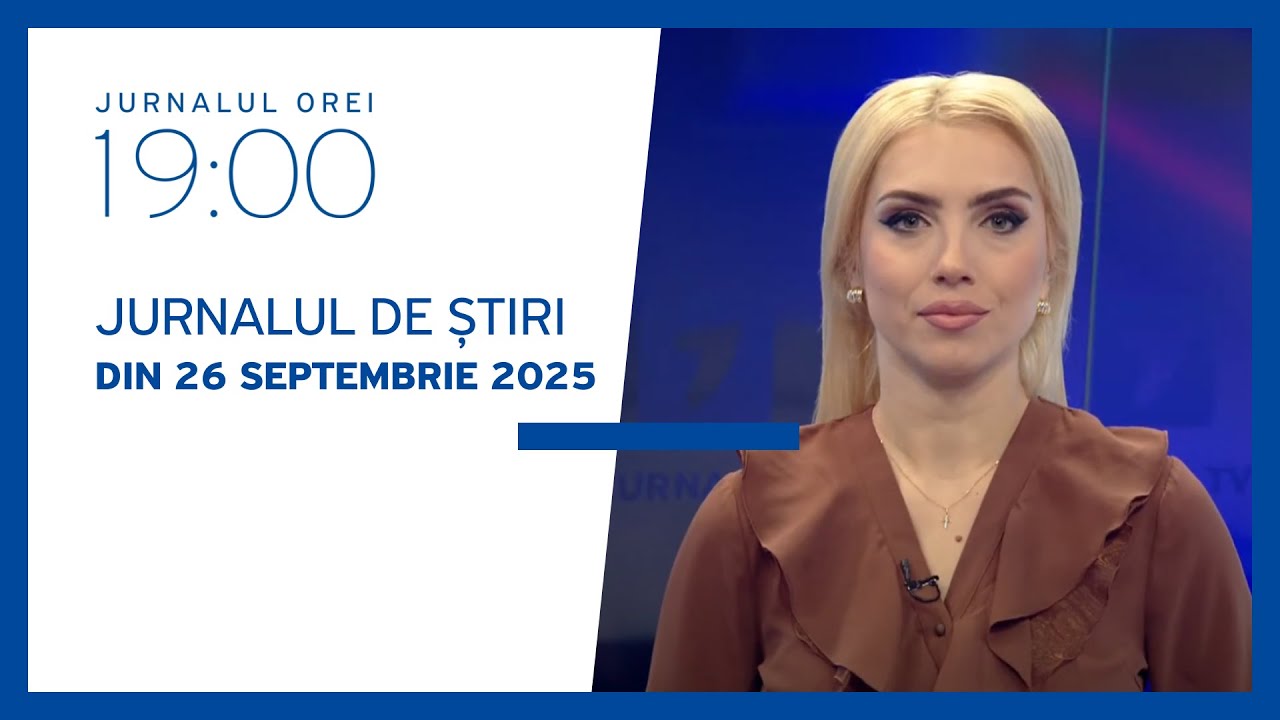 Jurnalul de la ora 19:00, 26 septembrie 2025