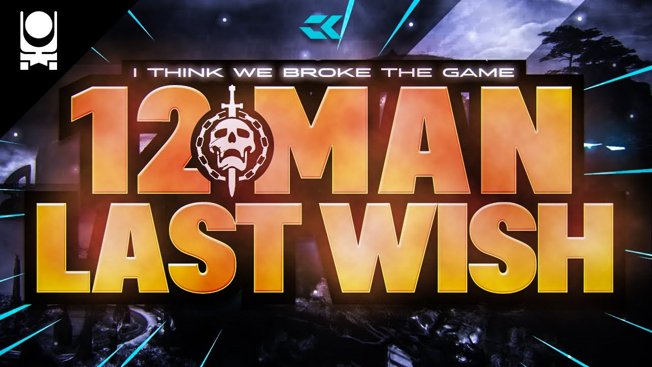 DESTINY 2 | 12-MAN LAST WISH RAID (WE BROKE THE GAME)