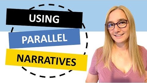 Using parallel narrative structures | How to grab attention from readers