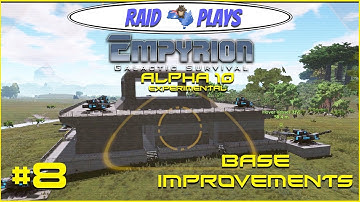 Empyrion Alpha 10 Experimental - #8 - "Base Improvements" - Let