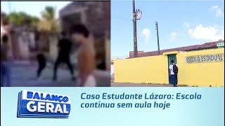 Caso Estudante Lázaro: Escola continua sem aula hoje