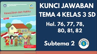 Kunci Jawaban Tema 4 Kelas 3 Halaman 76 77 78 80 81 82 | Subtema 2 Pembelajaran 5
