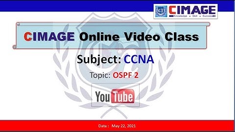 CCNA - OSPF 2 BCA-AKU-310, 4th Sem.(2019-2022) by Murali Sir Dt:22.4.2021 CIMAGE PATNA