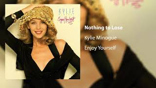 Video thumbnail of "Kylie Minogue - Nothing to Lose (Official Audio)"