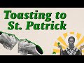 The Best Irish Toasts on St. Patrick's Day
