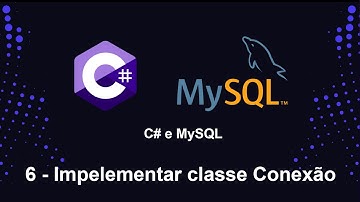 C# e MySQL - 06 Implementar classe de conexão