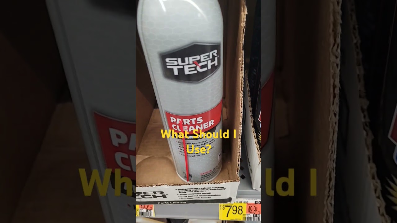 What Parts Cleaner Should I Use from Walmart