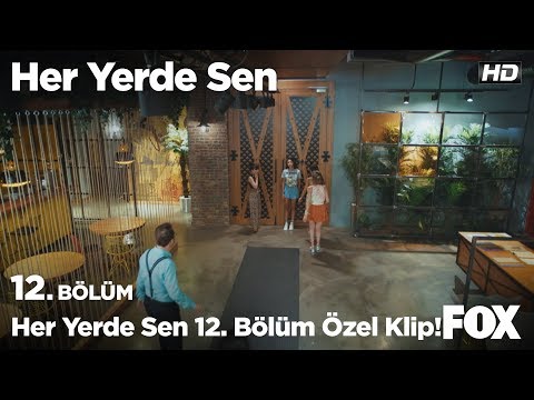 Her Yerde Sen 12. Bölüm Özel Klip! Her Yerde Sen 12. Bölüm