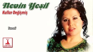 Nevin Yeşil - Tunceli