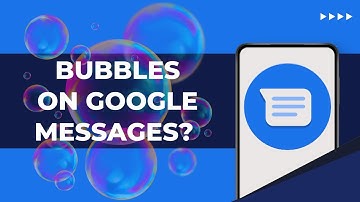 What are bubbles on Google Messages — How to enable it
