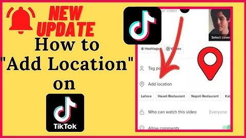 How To Add Location on TikTok Videos 2024 | New Update