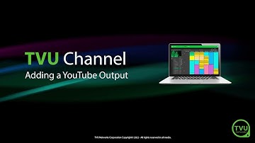 Pro Tips: Adding a YouTube Output in TVU Channel