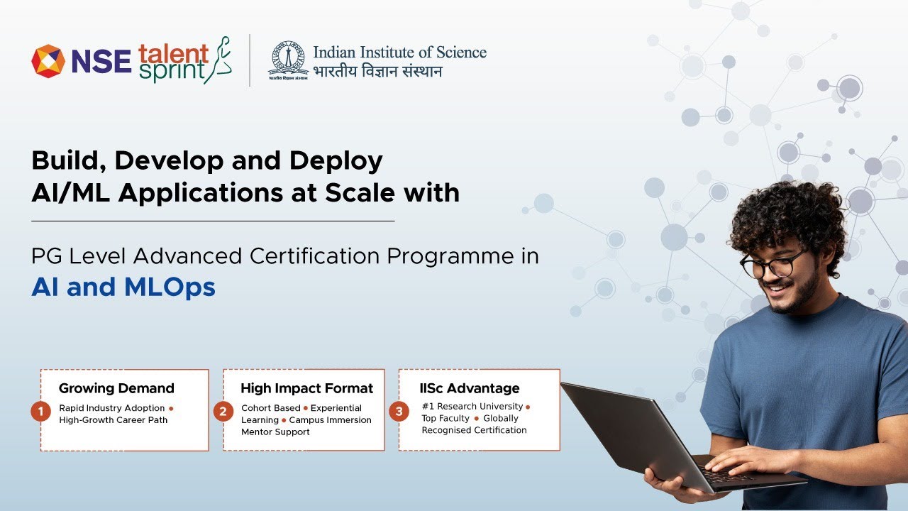 PG Level Advanced Certification Programme in AI & MLOps | Indian Institute of Science