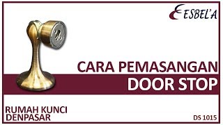 Cara Pemasangan Door Stoper