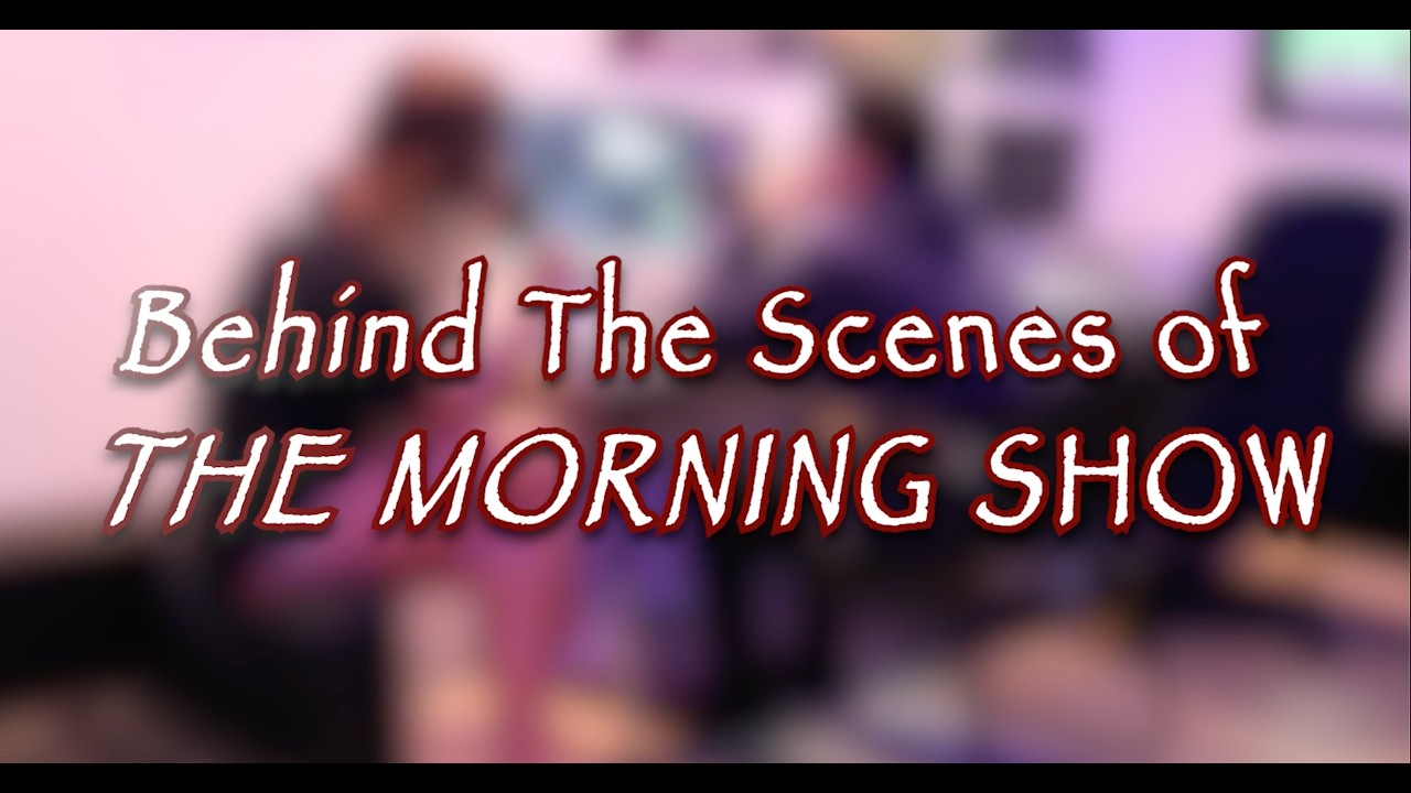 Behind The Scenes of the Morning Show