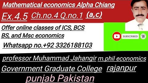 Mathematical economics Alpha Chiang ch.4 Ex.4.5 Q.no.1(a, c) calculate AI &XI