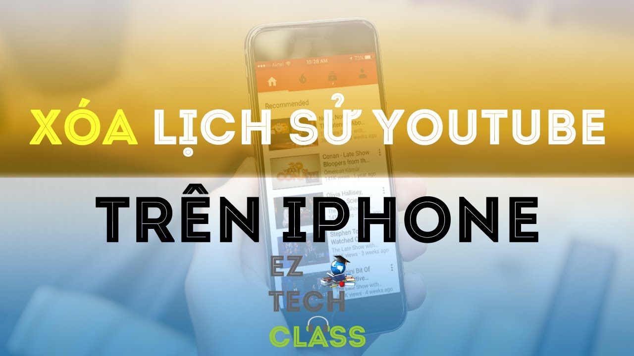 Xóa lịch sử Youtube trên điện thoại iPhone | EZ TECH CLASS - YouTube