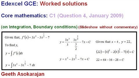 Past AS/A-Level Maths C1 Edexcel Jan 2009 Question 4 (on Integration, Boundary conditions)