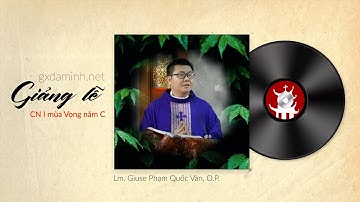 Giảng lễ Chúa nhật I mùa Vọng năm C - Lm. Giuse Phạm Quốc Văn, O.P.