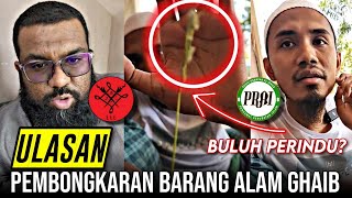  Ulasan  Pembongkaran Barang Ghaib  Berkenaan Buluh Perindu  Tok Singa Dan Ustaz Shafiq Prai