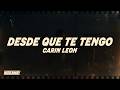 Carín León - Desde Que te Tengo (Letra)