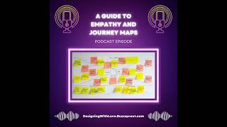 A Guide to Empathy and Journey Maps