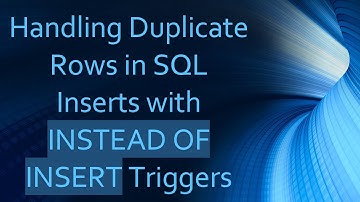 Handling Duplicate Rows in SQL Inserts with INSTEAD OF INSERT Triggers