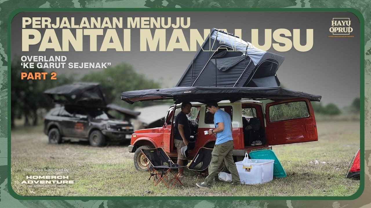 PRT 2 || PERJALANAN MENUJU PANTAI MANALUSU 