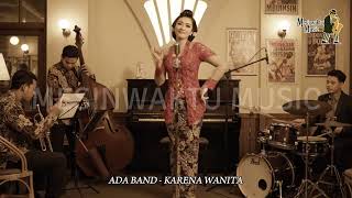 Download Lagu ADA BAND - KARENA WANITA | JAZZ VERSION | 40'S, 50'S JAZZ KLASIK | LAGU POP INDONESIA VERSI JAZZ MP3