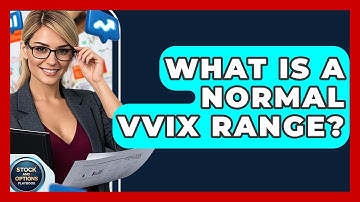 What Is A Normal VVIX Range? - Stock and Options Playbook