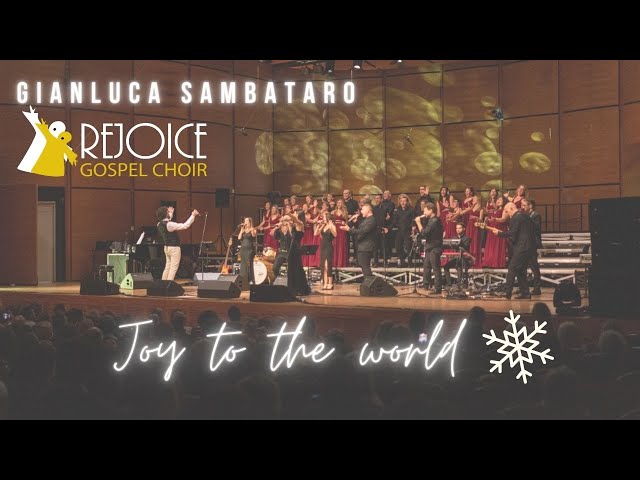 JOY TO THE WORLD || Gianluca Sambataro u0026 Rejoice Gospel Choir || CHRISTMAS class=