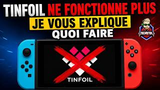 Tinfoil ne fonctionne plus sur votre nintendo switch ? je vous explique pourquoi et comment faire !