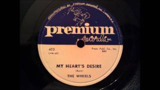 Video thumbnail of "Wheels - My Heart's Desire - 50's Doo Wop CLASSIC"