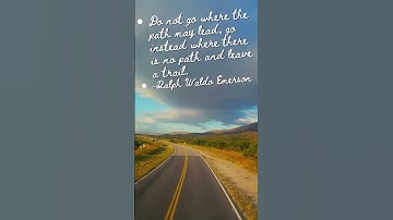 go where there is no path and leave a trail #motivation #quotes #shortvideo