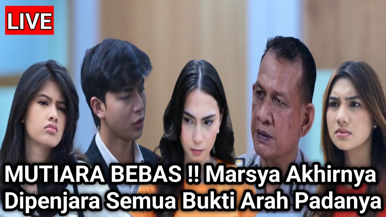 LIVE MERANGKAI KISAH INDAH HARI INI - MUTIARA BEBAS !! Marsya Akhirnya Dipenjara Semua Bukti Arah P