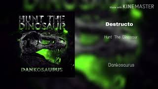 Hunt The Dinosaur - Destructo