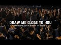 Draw Me Close - Sean Feucht - Let Us Worship - Ft Worth, TX