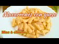 MACARRONES CON QUESO O MAC &amp; CHEESE 😋👩🏼‍🍳🧈🧀