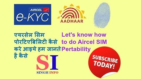 How To Aircel Ekyc ..Mnp..Sim kaise kare ....Singh .Info